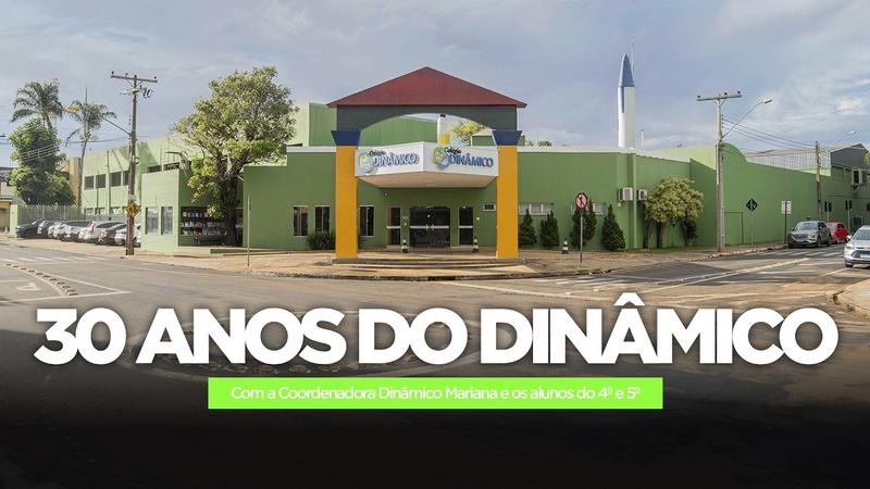 Os 30 Anos do Colégio Dinâmico